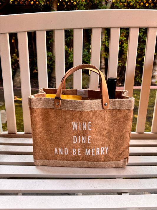 Petite Market Bag (saying Wine, Dine and Be Merry)